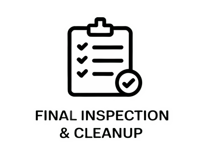 4) Final Inspection & Cleanup