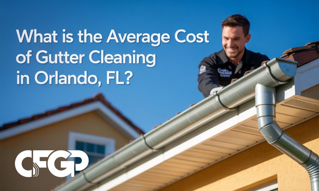 What is the Average Cost of Gutter Cleaning in Orlando, FL?